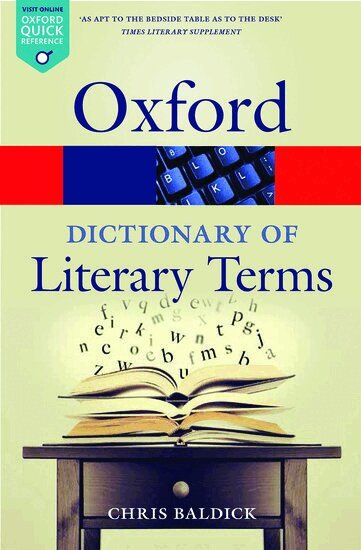 Chris Baldick - The Oxford Dictionary of Literary Terms, Häftad