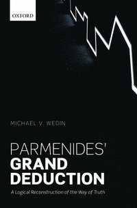 bokomslag Parmenides' Grand Deduction