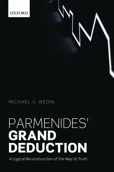 Parmenides' Grand Deduction 1