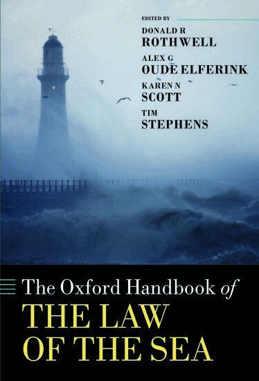 Donald R Rothwell, Donald R. Rothwell, Alex G. Oude Elferink, Karen N. Scott, Tim Stephens - The Oxford Handbook of the Law of the Sea, Inbunden