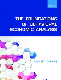 bokomslag The Foundations of Behavioral Economic Analysis