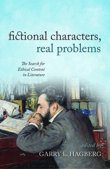 Garry L. Hagberg - Fictional Characters, Real Problems, Inbunden