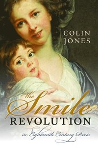 bokomslag Smile revolution - in eighteenth century paris