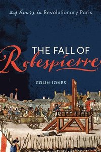 bokomslag The Fall of Robespierre