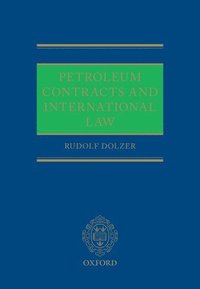 bokomslag Petroleum Contracts and International Law