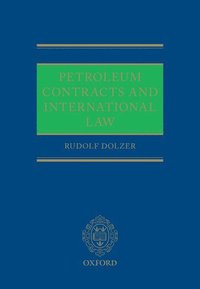 bokomslag Petroleum Contracts and International Law