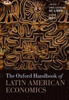 bokomslag The Oxford Handbook of Latin American Economics