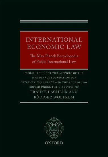 Rüdiger Wolfrum, Frauke Lachenmann, Rüdiger Wolfrum - International Economic Law, Inbunden