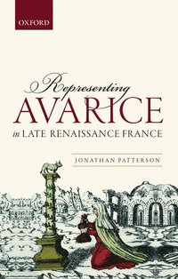 bokomslag Representing Avarice in Late Renaissance France