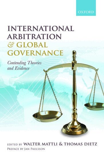 Dietz Mattli, Walter Mattli, Thomas Dietz - International Arbitration and Global Governance, Inbunden