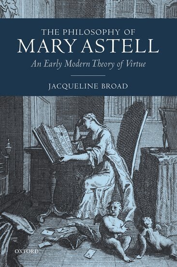 Jacqueline Broad - The Philosophy of Mary Astell, Inbunden