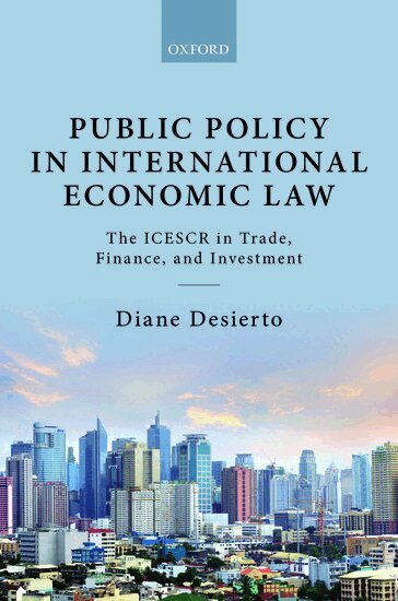 Diane Desierto - Public Policy in International Economic Law, Inbunden