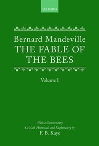 bokomslag The Fable of the Bees: Or Private Vices, Publick Benefits