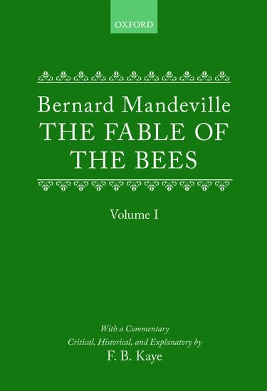 bokomslag The Fable of the Bees: Or Private Vices, Publick Benefits