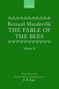 bokomslag The Fable of the Bees: Or Private Vices, Publick Benefits