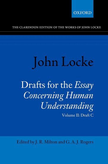 J. R. Milton, J. R. Milton, G. A. J. Rogers - John Locke: Drafts for the Essay Concerning Human Understanding, Inbunden