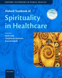 bokomslag Oxford Textbook of Spirituality in Healthcare