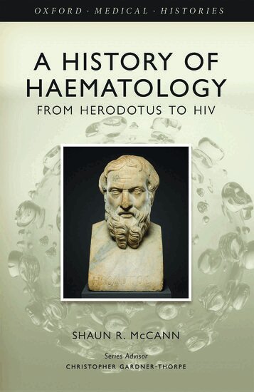 Shaun R. McCann - A History of Haematology, Inbunden