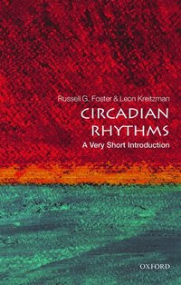 bokomslag Circadian Rhythms: A Very Short Introduction