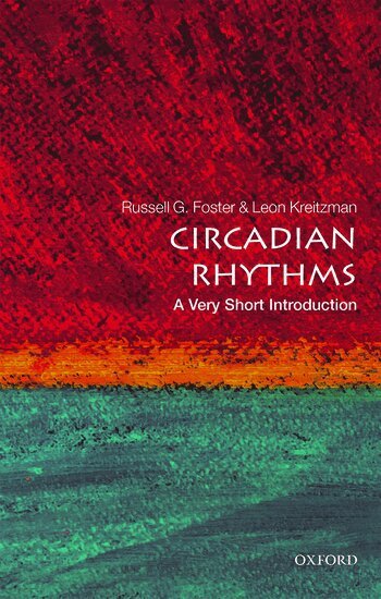 Russell Foster, Leon Kreitzman - Circadian Rhythms, Häftad