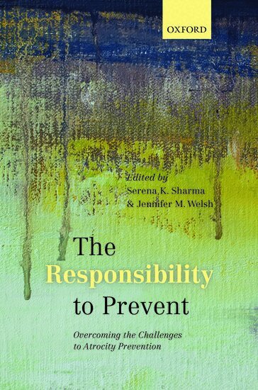 Serena K. Sharma, Serena K. Sharma, Jennifer M. Welsh - The Responsibility to Prevent, Inbunden