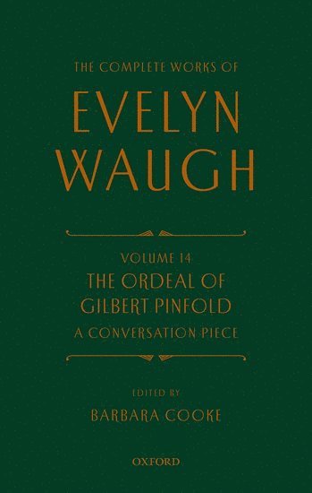 Complete Works of Evelyn Waugh: The Ordeal of Gilbert Pinfold: A Conversation Piece 1