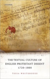 bokomslag The Textual Culture of English Protestant Dissent 1720-1800