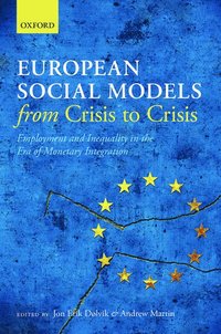 bokomslag European Social Models From Crisis to Crisis: