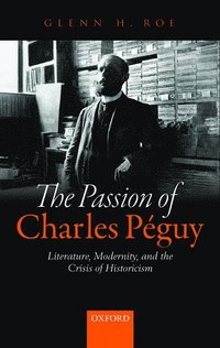 bokomslag The Passion of Charles Pguy