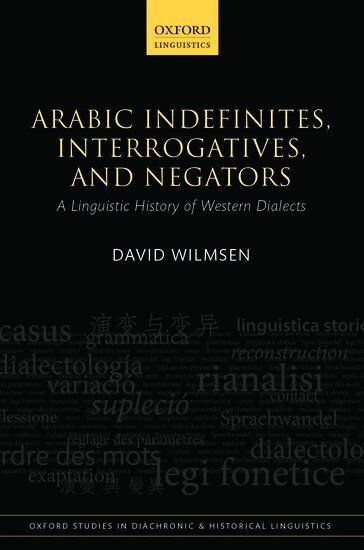 David Wilmsen - Arabic Indefinites, Interrogatives, and Negators, Inbunden