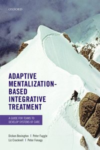 bokomslag Adaptive Mentalization-Based Integrative Treatment