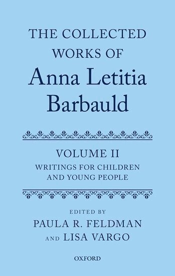 Paula R. Feldman, Lisa Vargo - The Collected Works of Anna Letitia Barbauld: Volume 2, Inbunden