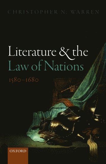 bokomslag Literature and the Law of Nations, 1580-1680