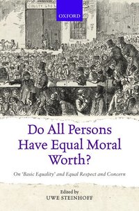 bokomslag Do All Persons Have Equal Moral Worth?