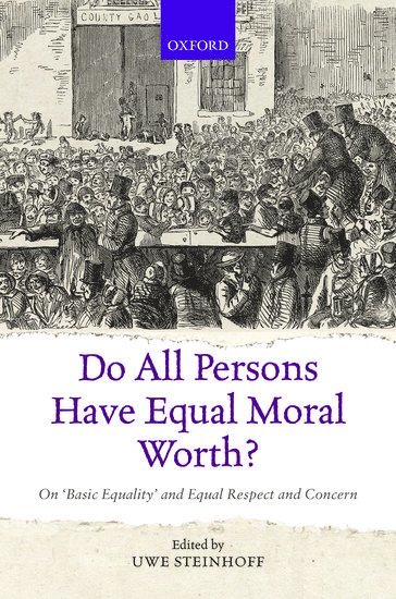 Do All Persons Have Equal Moral Worth? 1