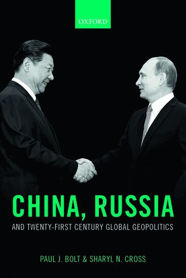 Paul J. Bolt, Sharyl N. Cross - China, Russia, and Twenty-First Century Global Geopolitics, Inbunden