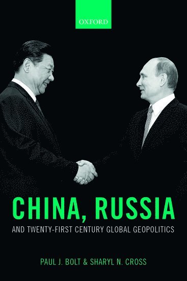 China, Russia, and Twenty-First Century Global Geopolitics 1