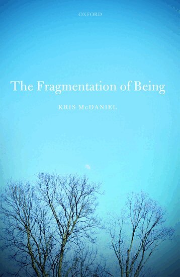 Kris McDaniel - The Fragmentation of Being, Inbunden