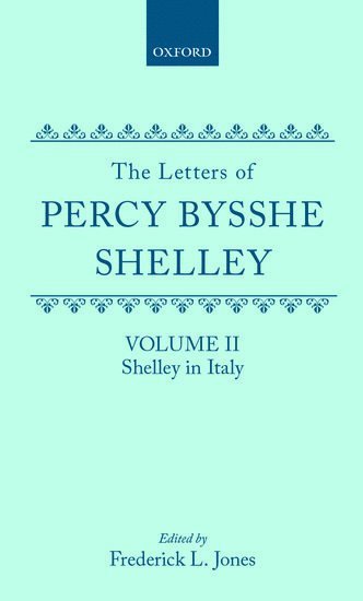 Percy Bysshe Shelley, Frederick Jones - The Letters of Percy Bysshe Shelley, Inbunden