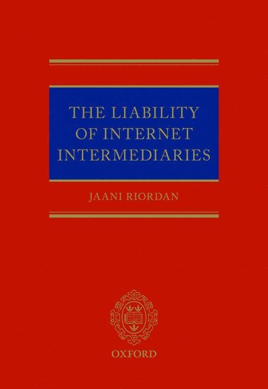 The Liability of Internet Intermediaries