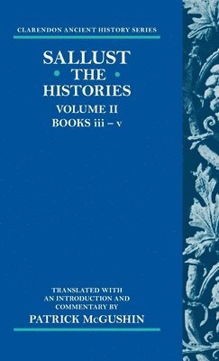 Sallust - The Histories: Volume 2 (Books iii-v), Inbunden