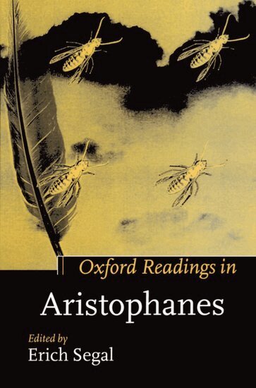 Erich Segal - Oxford Readings in Aristophanes, Inbunden