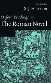 bokomslag Oxford Readings in the Roman Novel