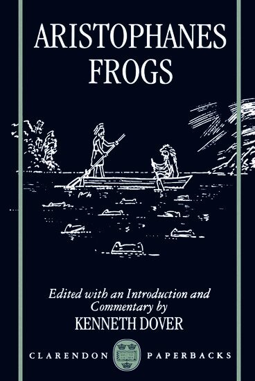 Aristophanes, Kenneth Dover - Aristophanes: Frogs, Inbunden