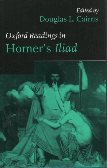 Douglas L. Cairns - Oxford Readings in Homer's Iliad, Häftad