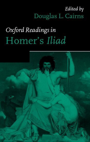 Douglas L. Cairns - Oxford Readings in Homer's Iiad, Inbunden
