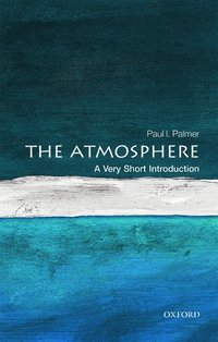 bokomslag The Atmosphere: A Very Short Introduction