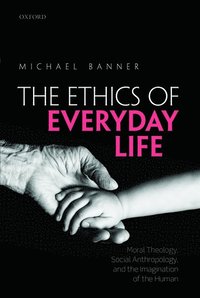 bokomslag The Ethics of Everyday Life