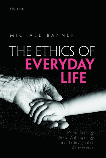 The Ethics of Everyday Life