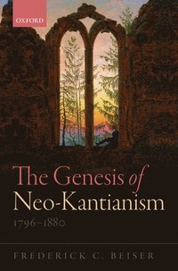 bokomslag The Genesis of Neo-Kantianism, 1796-1880